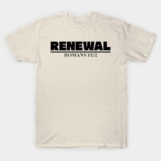 ROMANS 12:2 RENEWAL OF THE MIND T-Shirt